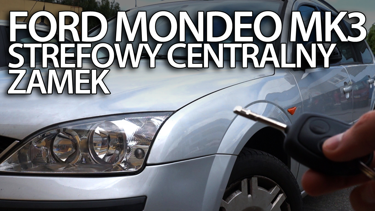 Strefowy centralny zamek Ford Mondeo MK3 mrfix.pl